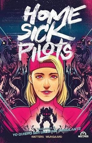 HOME SICK PILOTS 02 | 9788418955617 | DAN WATTERS - CASPAR WIJNGAARD | Tienda de Cómics, Manga, Magic y Pokémon en Torrejón de Ardoz