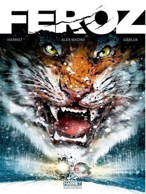 FEROZ INTEGRAL | 9788412621952 | ALEX MACHO - GREGORIO HARRIET - GARLUK | Tienda de Cómics, Manga, Magic y Pokémon en Torrejón de Ardoz