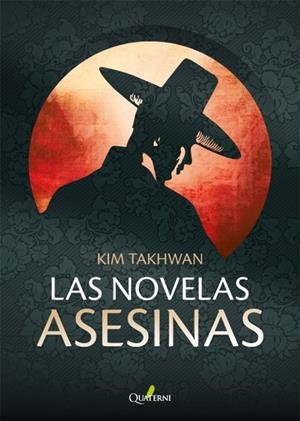 LAS NOVELAS ASESINAS | 9788412477658 | KIM TAKHWAN | Tienda de Cómics, Manga, Magic y Pokémon en Torrejón de Ardoz