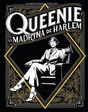 QUEENIE. LA MADRINA DEL HARLEM | 9788467958805 | ELIZABETH COLOMBA - AURÉLIE LÉVY | Tienda de Cómics, Manga, Magic y Pokémon en Torrejón de Ardoz