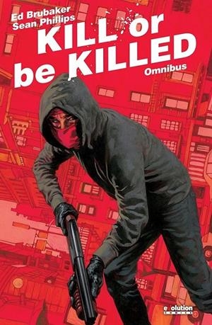 KILL OR BE KILLED OMNIBUS | 9788411508247 | ED BRUBAKER - SEAN PHILLIPS | Tienda de Cómics, Manga, Magic y Pokémon en Torrejón de Ardoz