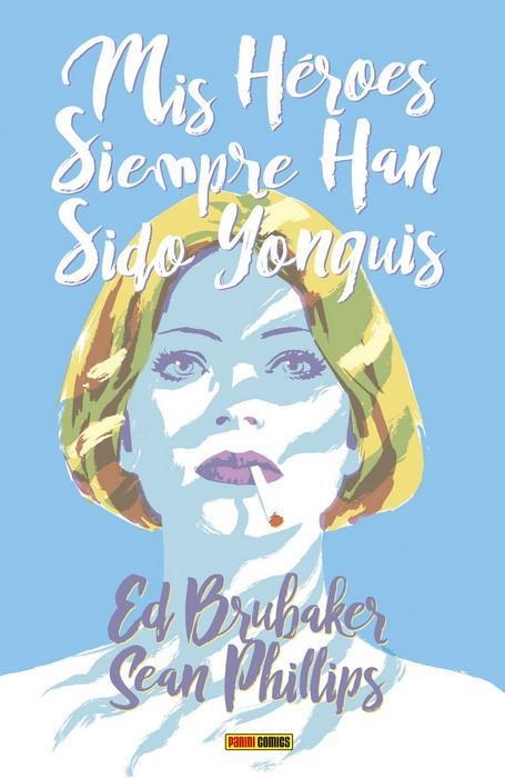 MIS HEROES SIEMPRE HAN SIDO YONQUIS | 9788411017084 | ED BRUBAKER - SEAN PHILLIPS | Tienda de Cómics, Manga, Magic y Pokémon en Torrejón de Ardoz