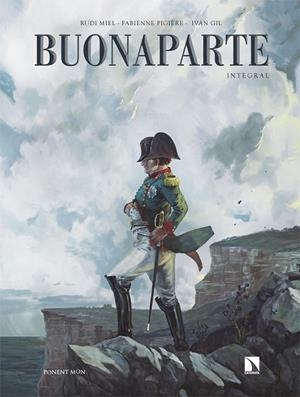 BUONAPARTE | 9788418309724 | IVÁN GIL - RUDI MIEL - FABIENNE PIGIERE | Tienda de Cómics, Manga, Magic y Pokémon en Torrejón de Ardoz