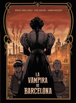 ENRIQUETA. LA VAMPIRA DE BARCELONA 3R ED. | 9788467957877 | IVAN LEDESMA - MIGUEL ANGEL PARRA - JANDRO GONZALEZ | Tienda de Cómics, Manga, Magic y Pokémon en Torrejón de Ardoz