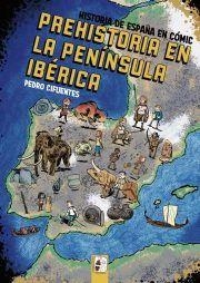 LA PREHISTORIA EN LA PENINSULA | 9788412105360 | Tienda de Cómics, Manga, Magic y Pokémon en Torrejón de Ardoz