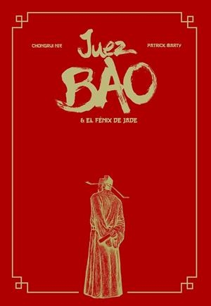 JUEZ BAO # 01 JUEZ BAO & EL FÉNIX DE JADE | 9788417989880 | CHONGRUI NIE - PATRICK MARTY | Tienda de Cómics, Manga, Magic y Pokémon en Torrejón de Ardoz
