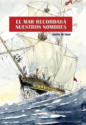 EL MAR RECORDARA NUESTROS NOMBRES (NOVELA GRÁFICA) | 9788411122351 | JAVIER DE ISUSI | Tienda de Cómics, Manga, Magic y Pokémon en Torrejón de Ardoz
