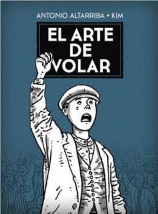 EL ARTE DE VOLAR | 9788467924718 | Antonio Altarriba - KIM | Tienda de Cómics, Manga, Magic y Pokémon en Torrejón de Ardoz
