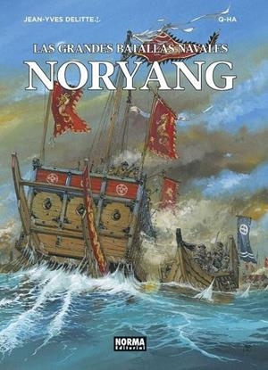 LAS GRANDES BATALLAS NAVALES 13. NORYANG | 9788467951653 | JEAN-YVES DELITTE | Tienda de Cómics, Manga, Magic y Pokémon en Torrejón de Ardoz