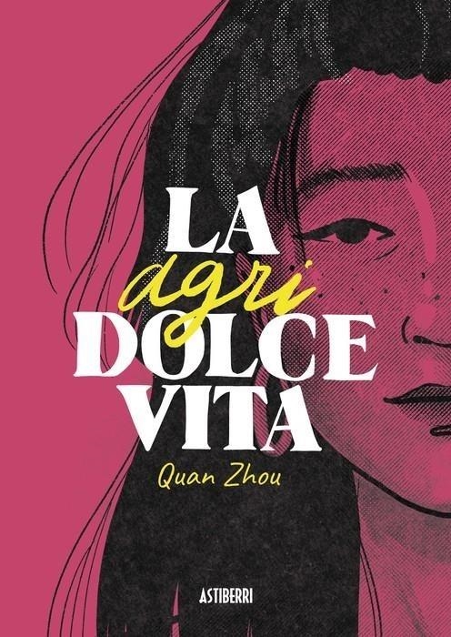 LA AGRIDOLCE VITA | 9788419670120 | QUAN ZHOU WU | Tienda de Cómics, Manga, Magic y Pokémon en Torrejón de Ardoz