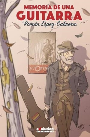 MEMORIA DE UNA GUITARRA | 9788413343723 | ROMÁN LÓPEZ-CABRERA | Tienda de Cómics, Manga, Magic y Pokémon en Torrejón de Ardoz