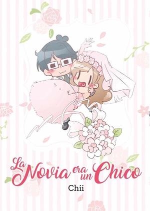 LA NOVIA ERA UN CHICO | 9788417058531 | CHII | Tienda de Cómics, Manga, Magic y Pokémon en Torrejón de Ardoz