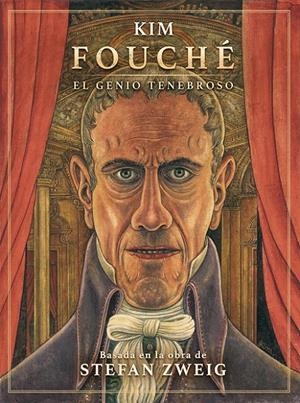 FOUCHE. EL GENIO TENEBROSO | 9788467964738 | KIM - STEFAN ZWEIG | Tienda de Cómics, Manga, Magic y Pokémon en Torrejón de Ardoz