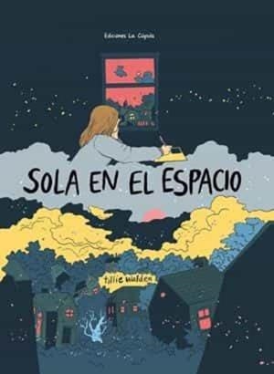 SOLA EN EL ESPACIO | 9788418809460 | TILLIE WALDEN | Tienda de Cómics, Manga, Magic y Pokémon en Torrejón de Ardoz