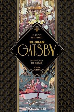 EL GRAN GATSBY | 9788411407403 | TED ADAMS - FRANCIS SCOTT FITZGERALD - JORGE COELHO | Tienda de Cómics, Manga, Magic y Pokémon en Torrejón de Ardoz