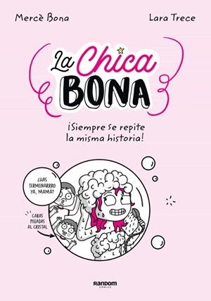 LA CHICA BONA: ¡SIEMPRE SE REPITE LA MISMA HISTORIA! | 9788418040283 | Tienda de Cómics, Manga, Magic y Pokémon en Torrejón de Ardoz