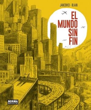 EL MUNDO SIN FIN | 9788467958836 | JEAN-MARC JANCOVICI - CHRISTOPHE BLAIN | Tienda de Cómics, Manga, Magic y Pokémon en Torrejón de Ardoz