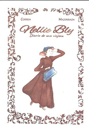 NELLIE BLY: DIARIO DE UNA VIAJERA | 9788494411274 | ANGEL BERNUY - CARLOS DIAZ CORREIA | Tienda de Cómics, Manga, Magic y Pokémon en Torrejón de Ardoz