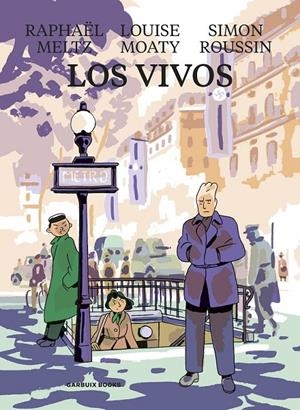 LOS VIVOS | 9788419393029 | RAPHAËL MELTZ - LOUISE MOATY - SIMON ROUSSIN | Tienda de Cómics, Manga, Magic y Pokémon en Torrejón de Ardoz