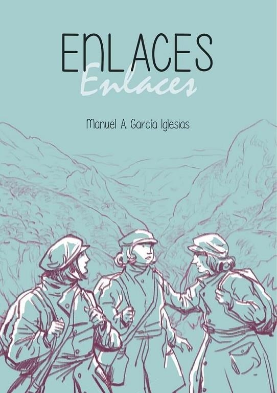 ENLACES | 9788412533057 | MANUEL ANTONIO GARCIA IGLESIAS | Tienda de Cómics, Manga, Magic y Pokémon en Torrejón de Ardoz