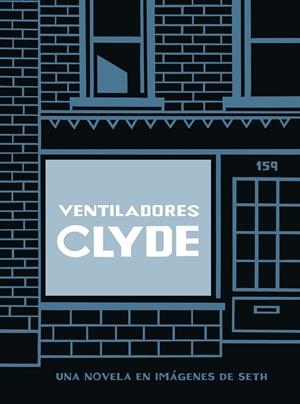 VENTILADORES CLYDE | 9788418347917 | SETH | Tienda de Cómics, Manga, Magic y Pokémon en Torrejón de Ardoz