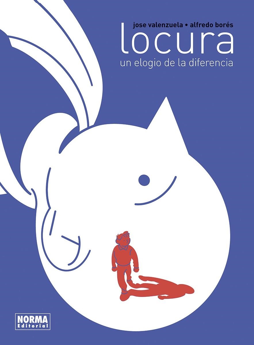 LOCURA. UN ELOGIO DE LA DIFERENCIA | 9788467961669 | JOSE VALENZUELA - ALFREDO BORÉS | Tienda de Cómics, Manga, Magic y Pokémon en Torrejón de Ardoz