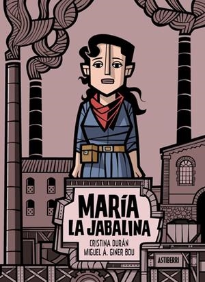 MARIA LA JABALINA | 9788418909658 | Cristina Duran - Miguel A. Giner Bou | Tienda de Cómics, Manga, Magic y Pokémon en Torrejón de Ardoz