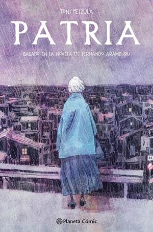 PATRIA, LA NOVELA GRÁFICA | 9788491737230 | FERNANDO ARAMBURU - TONI FEJZULA | Tienda de Cómics, Manga, Magic y Pokémon en Torrejón de Ardoz