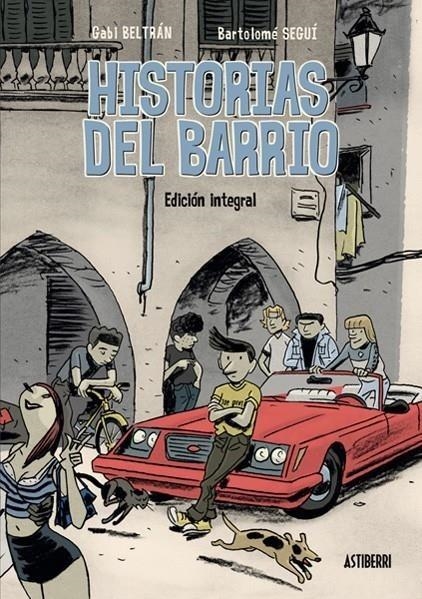 HISTORIAS DEL BARRIO. INTEGRAL | 9788416251841 | GABI BELTRAN - BARTOLOME SEGUI | Tienda de Cómics, Manga, Magic y Pokémon en Torrejón de Ardoz