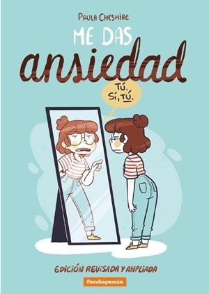 ME DAS ANSIEDAD | 9788418419874 | PAULA CHESHIRE | Tienda de Cómics, Manga, Magic y Pokémon en Torrejón de Ardoz