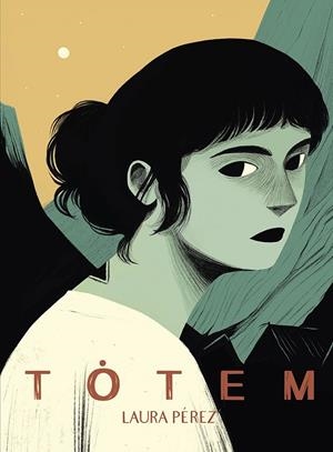 TOTEM | 9788418215544 | LAURA PÉREZ GRANEL | Tienda de Cómics, Manga, Magic y Pokémon en Torrejón de Ardoz