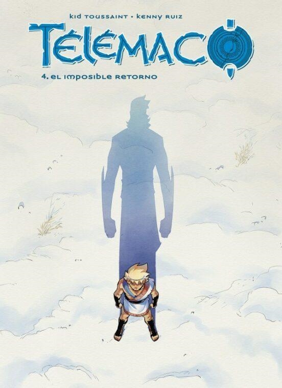 TELEMACO 04. EL IMPOSIBLE RETORNO | 9788419380258 | Kid Toussaint | Tienda de Cómics, Manga, Magic y Pokémon en Torrejón de Ardoz