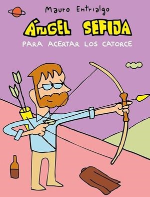 ANGEL SEFIJA PARA ACERTAR LOS CATORCE | 9788418909382 | MAURO ENTRIALGO | Tienda de Cómics, Manga, Magic y Pokémon en Torrejón de Ardoz