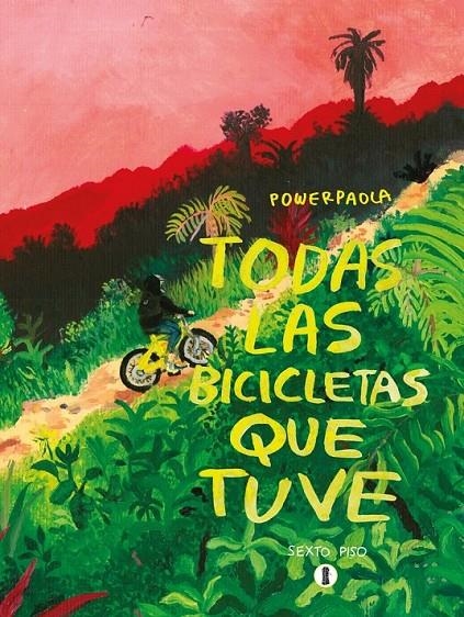 TODAS LAS BICICLETAS QUE TUVE | 9788419261038 | POWER PAOLA | Tienda de Cómics, Manga, Magic y Pokémon en Torrejón de Ardoz