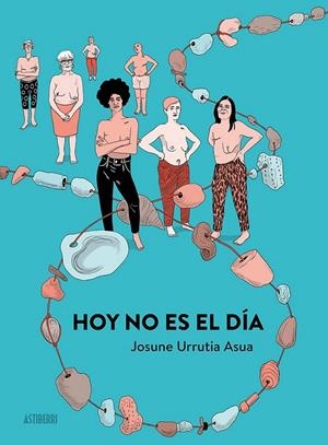 HOY NO ES EL DIA | 9788418215988 | JOSUNE URRUTIA ASUA | Tienda de Cómics, Manga, Magic y Pokémon en Torrejón de Ardoz
