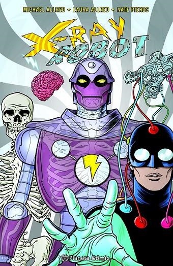 X-RAY ROBOT | 9788411406697 | MICHAEL ALLRED - LAURA ALLRED - NATE PEIKOS | Tienda de Cómics, Manga, Magic y Pokémon en Torrejón de Ardoz