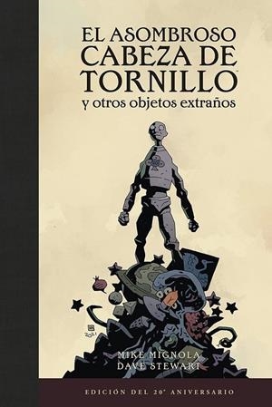 EL ASOMBROSO CABEZA DE TORNILLO Y OTROS OBJETOS EXTRAÑOS | 9788467959574 | MIKE MIGNOLA | Tienda de Cómics, Manga, Magic y Pokémon en Torrejón de Ardoz