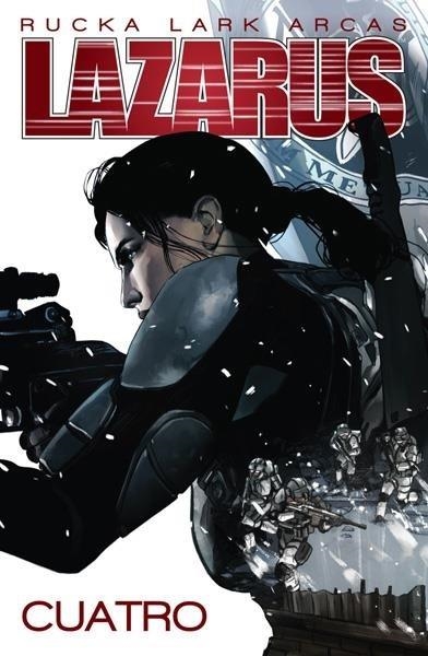 LAZARUS # 04 CUATRO | 9788467923636 | GREG RUCKA - MICHAEL LARK - SANTI ARCAS | Tienda de Cómics, Manga, Magic y Pokémon en Torrejón de Ardoz