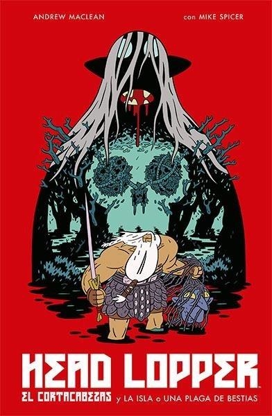 HEAD LOPPER 1. EL CORTACABEZAS Y LA ISLA O UNA PLAGA DE BESTIAS | 9788467935424 | ANDREW MACLEAN - MIKE SPICER | Tienda de Cómics, Manga, Magic y Pokémon en Torrejón de Ardoz