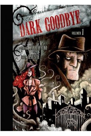 THE DARK GOODBYE #1 | 9788412485417 | FRANK MARRAFFINO - DREW RAUSCH | Tienda de Cómics, Manga, Magic y Pokémon en Torrejón de Ardoz