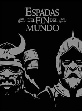 ESPADAS DEL FIN DEL MUNDO (3º EDICION) | 9788409300136 | ANGEL MIRANDA | Tienda de Cómics, Manga, Magic y Pokémon en Torrejón de Ardoz