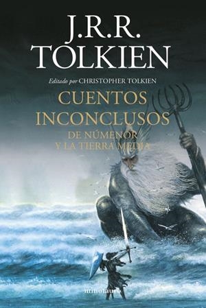 CUENTOS INCONCLUSOS NE | 9788445012789 | J. R. R. TOLKIEN | Tienda de Cómics, Manga, Magic y Pokémon en Torrejón de Ardoz