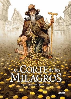 LA CORTE DE LOS MILAGROS | 9788419296337 | STEPHANE PIATZSZEK - JULIEN MAFFRE | Tienda de Cómics, Manga, Magic y Pokémon en Torrejón de Ardoz
