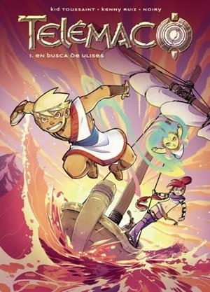 TELEMACO 01. EN BUSCA DE ULISES | 9788417389734 | Kid Toussaint - Kenny Ruiz | Tienda de Cómics, Manga, Magic y Pokémon en Torrejón de Ardoz