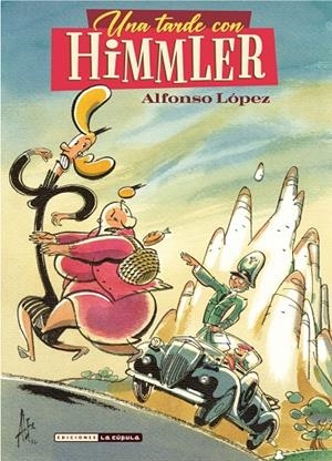 UNA TARDE CON HIMMLER | 9788418809477 | ALFONSO LOPEZ | Tienda de Cómics, Manga, Magic y Pokémon en Torrejón de Ardoz