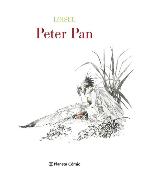 PETER PAN DE LOISEL (NOVELA GRÁFICA) | 9788491730026 | Regis Loisel | Tienda de Cómics, Manga, Magic y Pokémon en Torrejón de Ardoz
