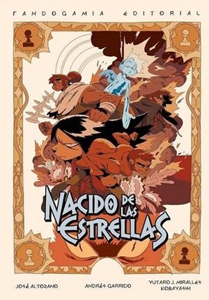 NACIDO DE LAS ESTRELLAS | 9788418419829 | JOSÉ ALTOZANO - ANDRÉS GARRIDO - J. MIRALLES - JIN KOBAYASHI | Tienda de Cómics, Manga, Magic y Pokémon en Torrejón de Ardoz