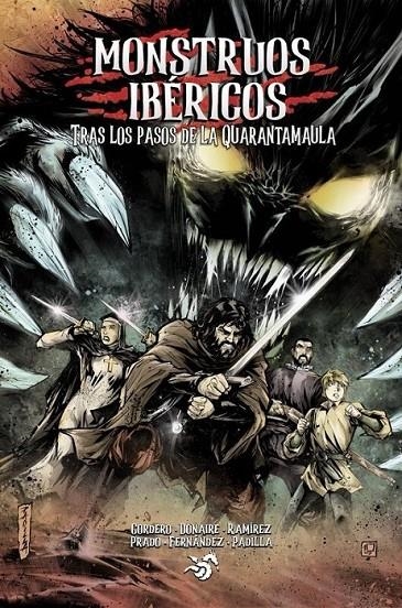 MONSTRUOS IBERICOS # 01 TRAS LOS PASOS DE LA QUARANTAMAULA | 9788412530575 | JAVIER PRADO CORONEL - BORIS RAMÍREZ BARBA - SAL DONAIRE - RAÚL CORDERO | Tienda de Cómics, Manga, Magic y Pokémon en Torrejón de Ardoz