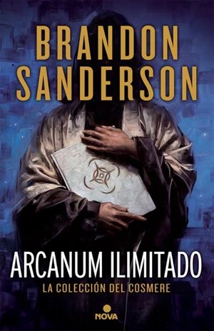 ARCANUM ILIMITADO LA COLECCION DE COSMERE | 9788466662321 | BRANDON SANDERSON | Tienda de Cómics, Manga, Magic y Pokémon en Torrejón de Ardoz