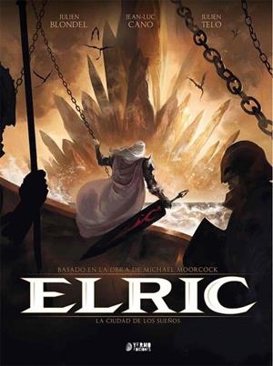 ELRIC 04: LA CIUDAD DE LOS SUEÑOS | 9788418776052 | MICHAEL MOORCOCK - JULIEN BLONDEL - ROBIN RECHT - JEAN-LUC CANO - JULIEN TELO | Tienda de Cómics, Manga, Magic y Pokémon en Torrejón de Ardoz